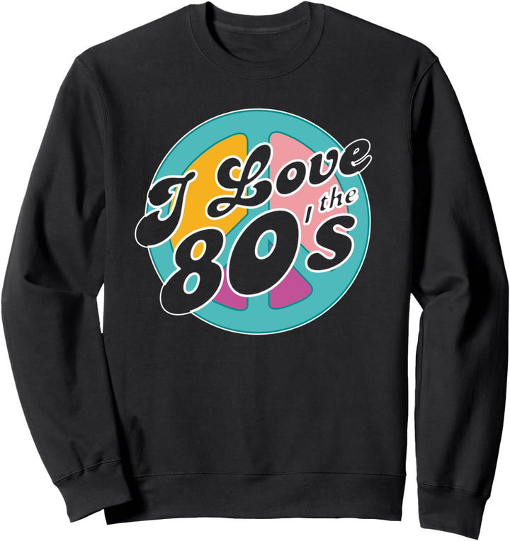 Retro 80s Ära - Vintage Achtziger 80er - I Love The 80's Sweatshirt