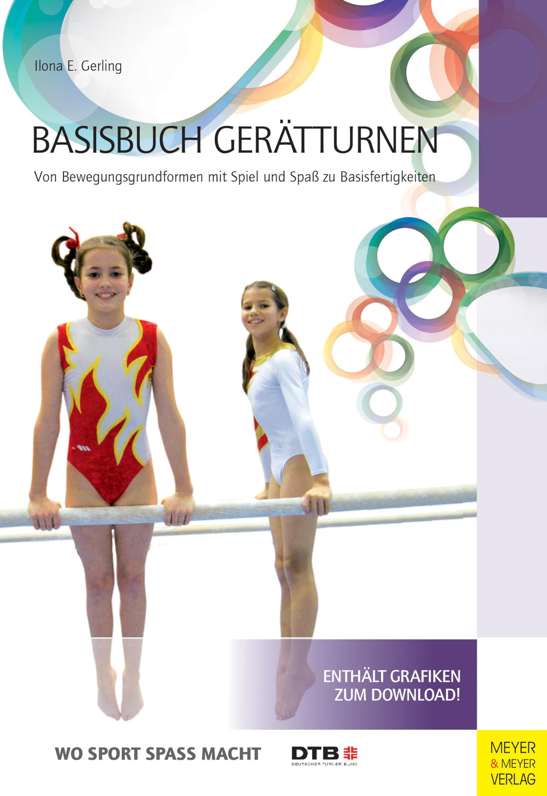 Basisbuch Gerätturnen: Von Bewegungsgrundformen mit Spiel und Spass zu Basisfertigungen (Wo Sport Sp