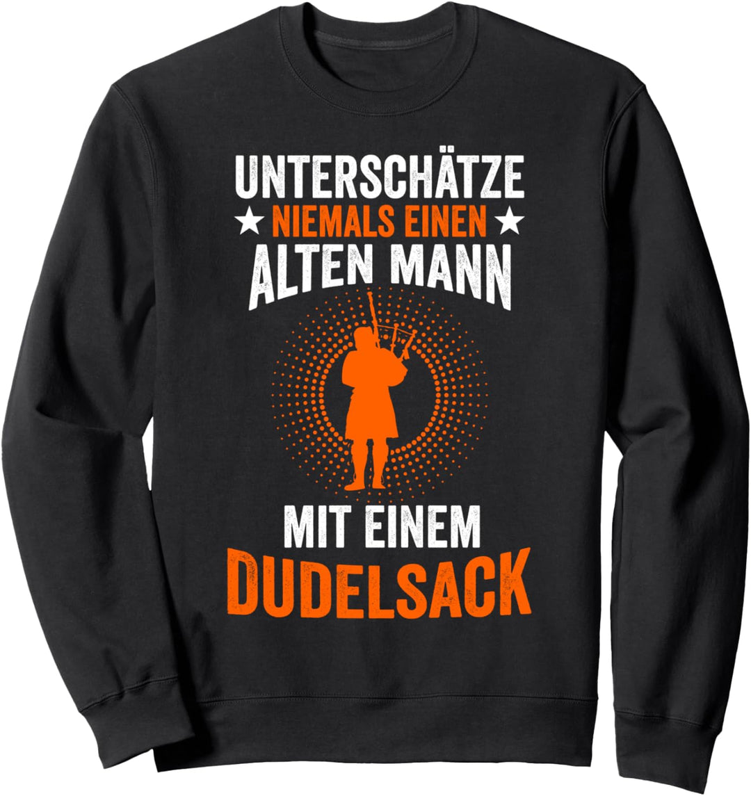 Dudelsack Opa Grossvater Dudelsackspieler Papa Vater Vatertag Sweatshirt