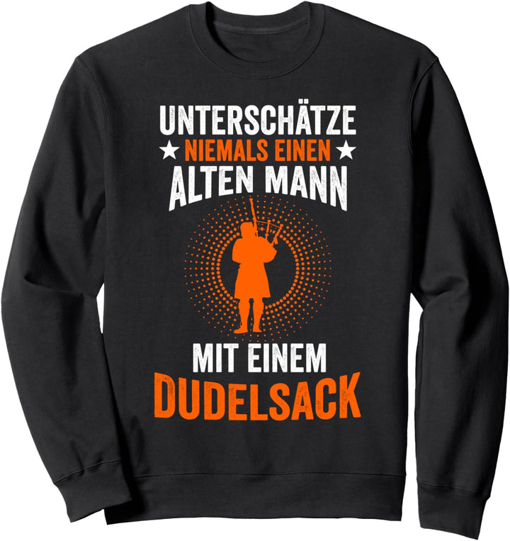 Dudelsack Opa Grossvater Dudelsackspieler Papa Vater Vatertag Sweatshirt
