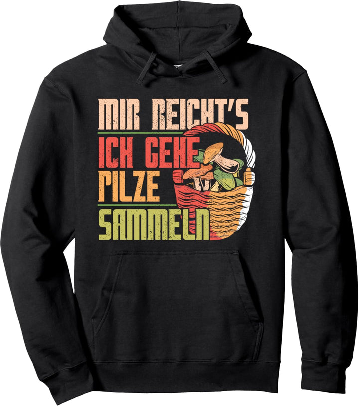 Pilze Sammeln Pilzsammler Wald Steinpilz Herbst Schwammerl Pullover Hoodie