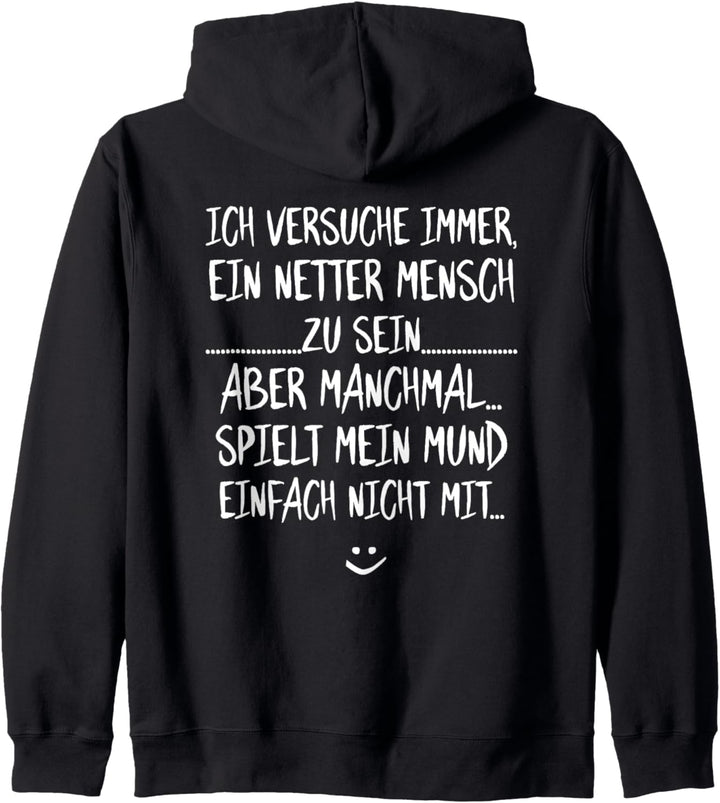 Ich versuche immer ein netter Mensch zu sein - Ironie Satire Kapuzenjacke