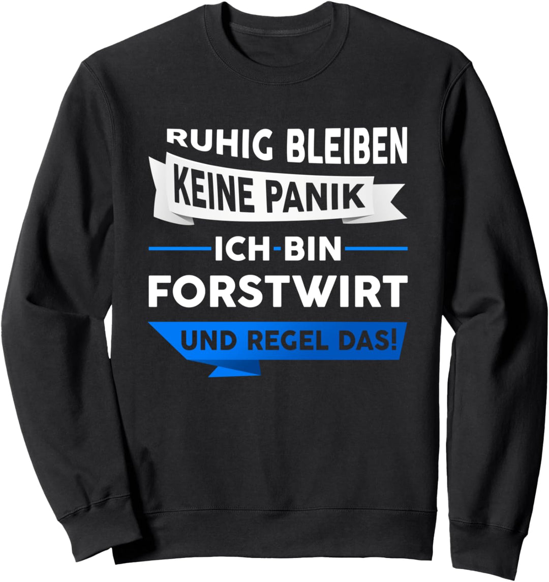 Forstwirt Beruf Forstwart Holzfäller Förster Geschenk Spruch Sweatshirt