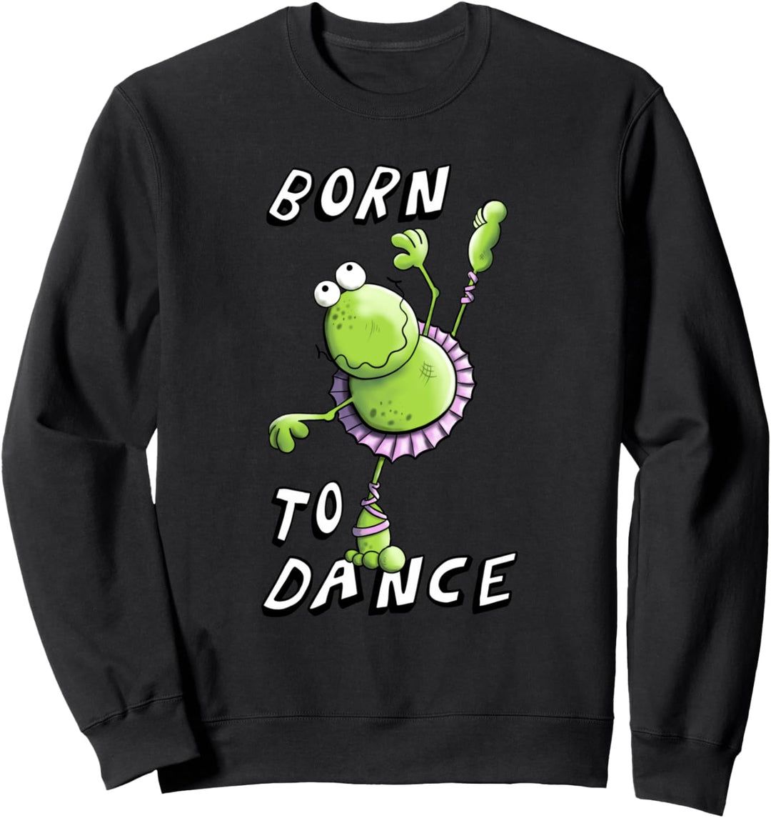 Born To Dance Ballett Frosch I Tanz Prima Ballerina Sweatshirt