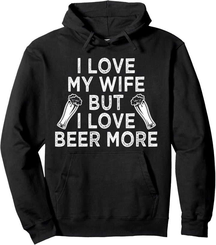 Ich liebe meine Frau, aber ich liebe Bier mehr Valentine Pullover Hoodie