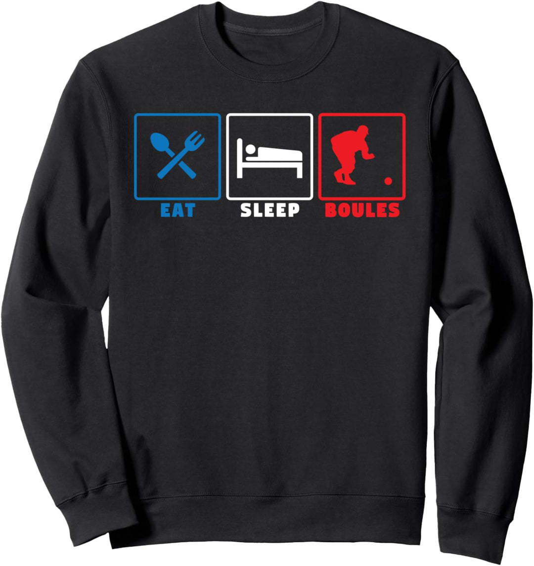 Eat sleep boules - bocce petanque boules player Sweatshirt