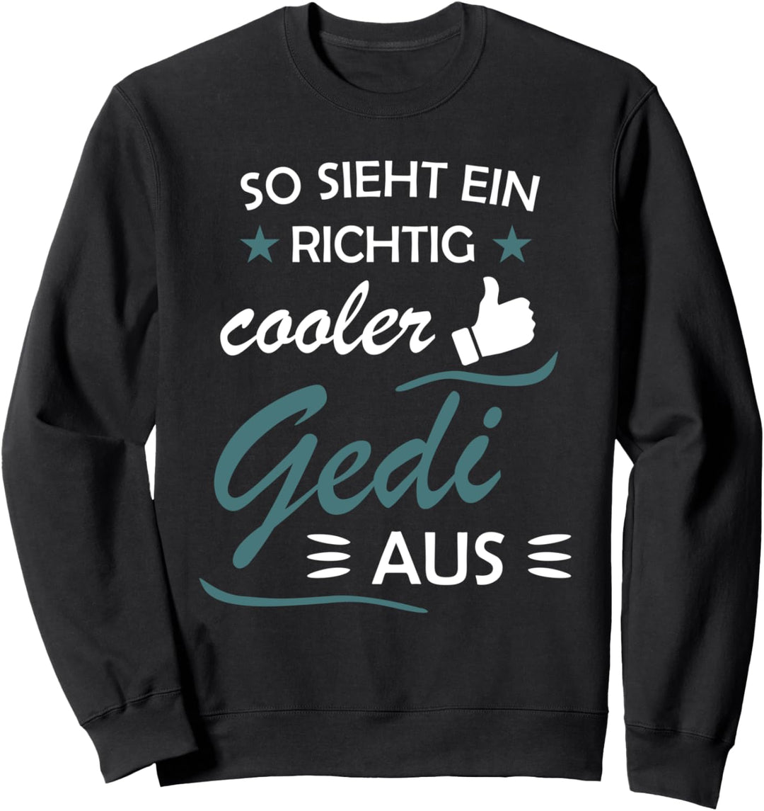 So Sieht Ein Richtig Cooler Gedi aus Taufgedi Geschenk Sweatshirt