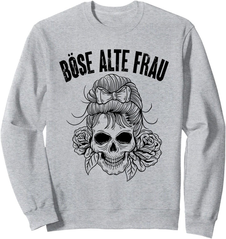 Böse Alte Frau Sweatshirt