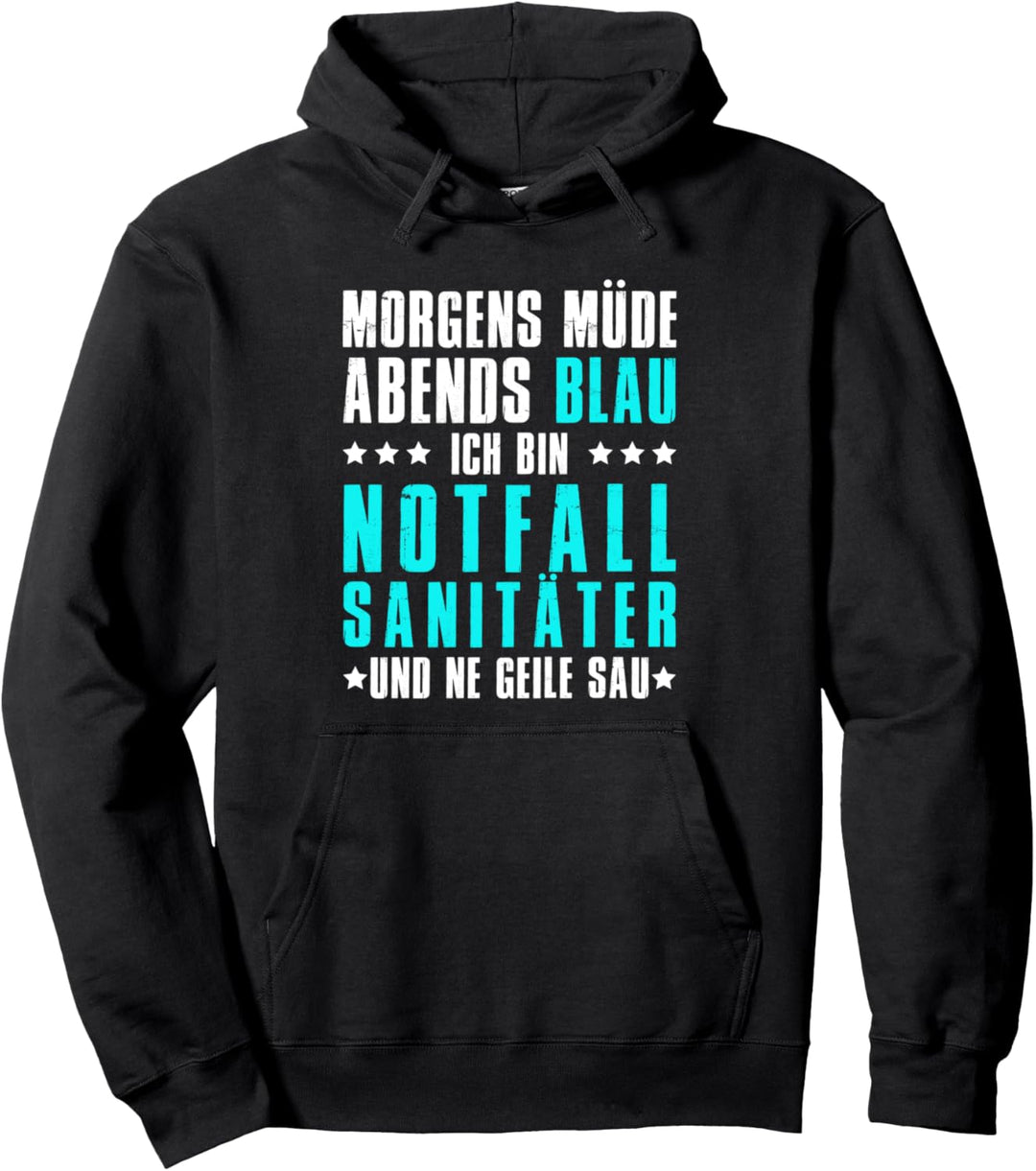Morgens Müde Abends Blau Ich bin Notfallsanitäter Pullover Hoodie
