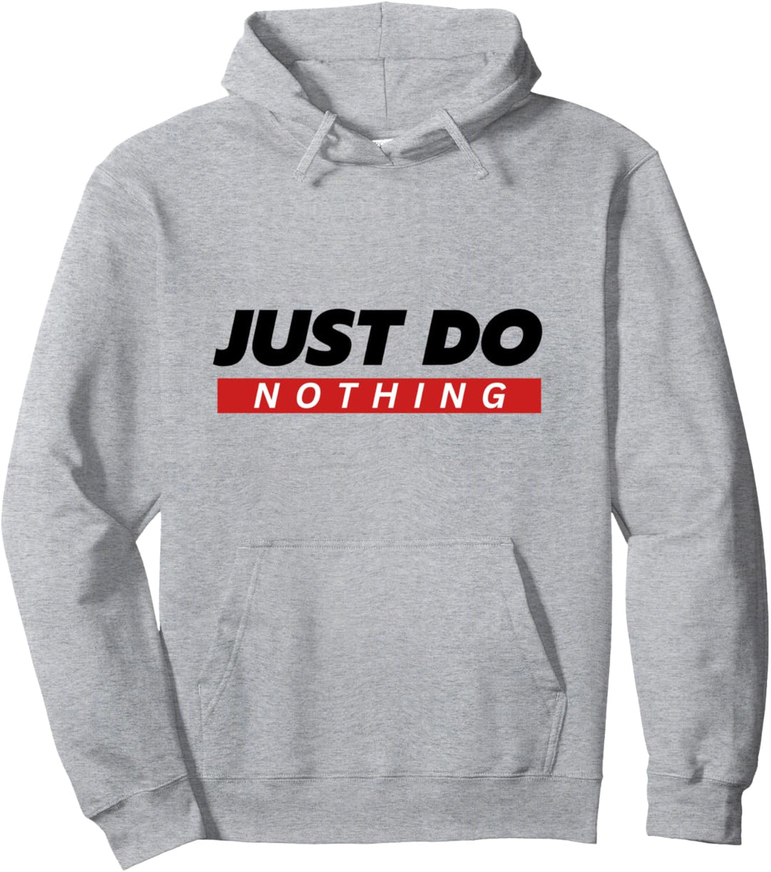 Just Do Nothing - No Sports Entspannen Pullover Hoodie
