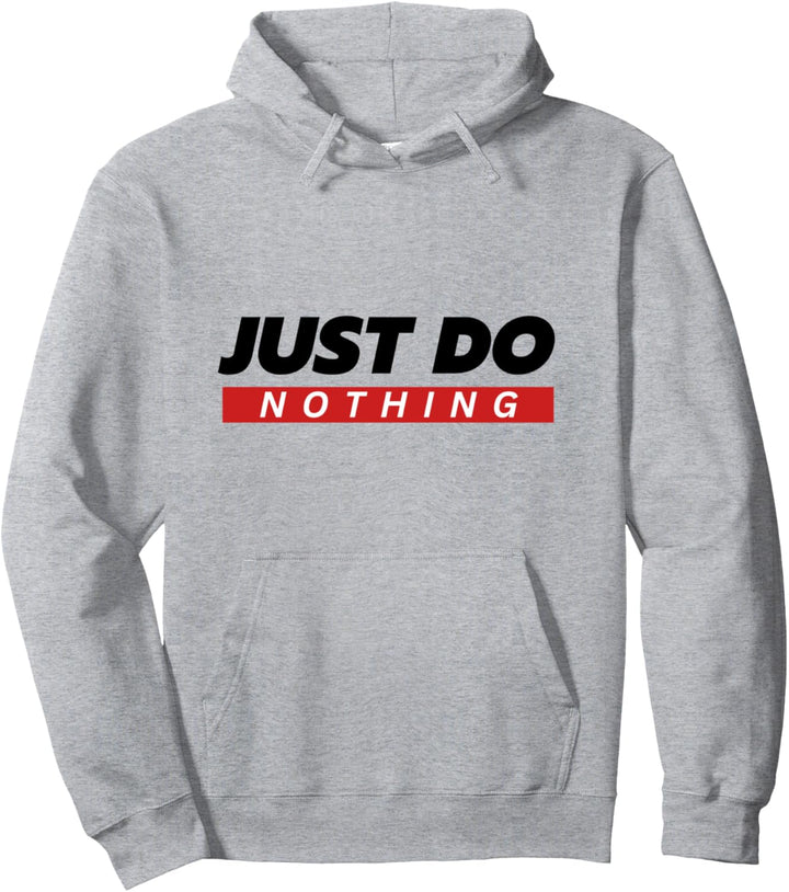 Just Do Nothing - No Sports Entspannen Pullover Hoodie