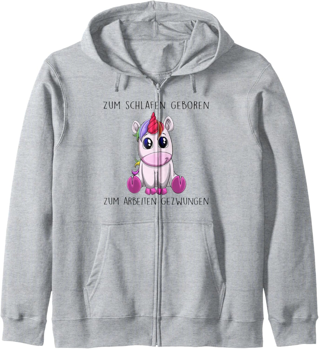 zum schlafen geboren zum arbeiten gezwungen einhorn Kapuzenjacke
