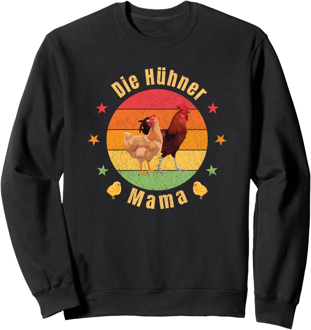 Die Hühner Mama | Hühnerstall | Huhn | Küken | Hahn Hühner Sweatshirt