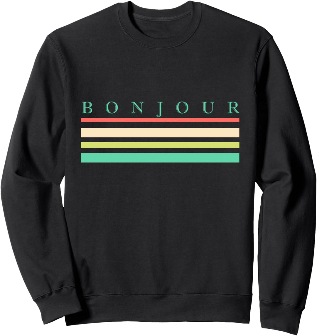 Awesome Trendy Bonjour Chic Sweatshirt