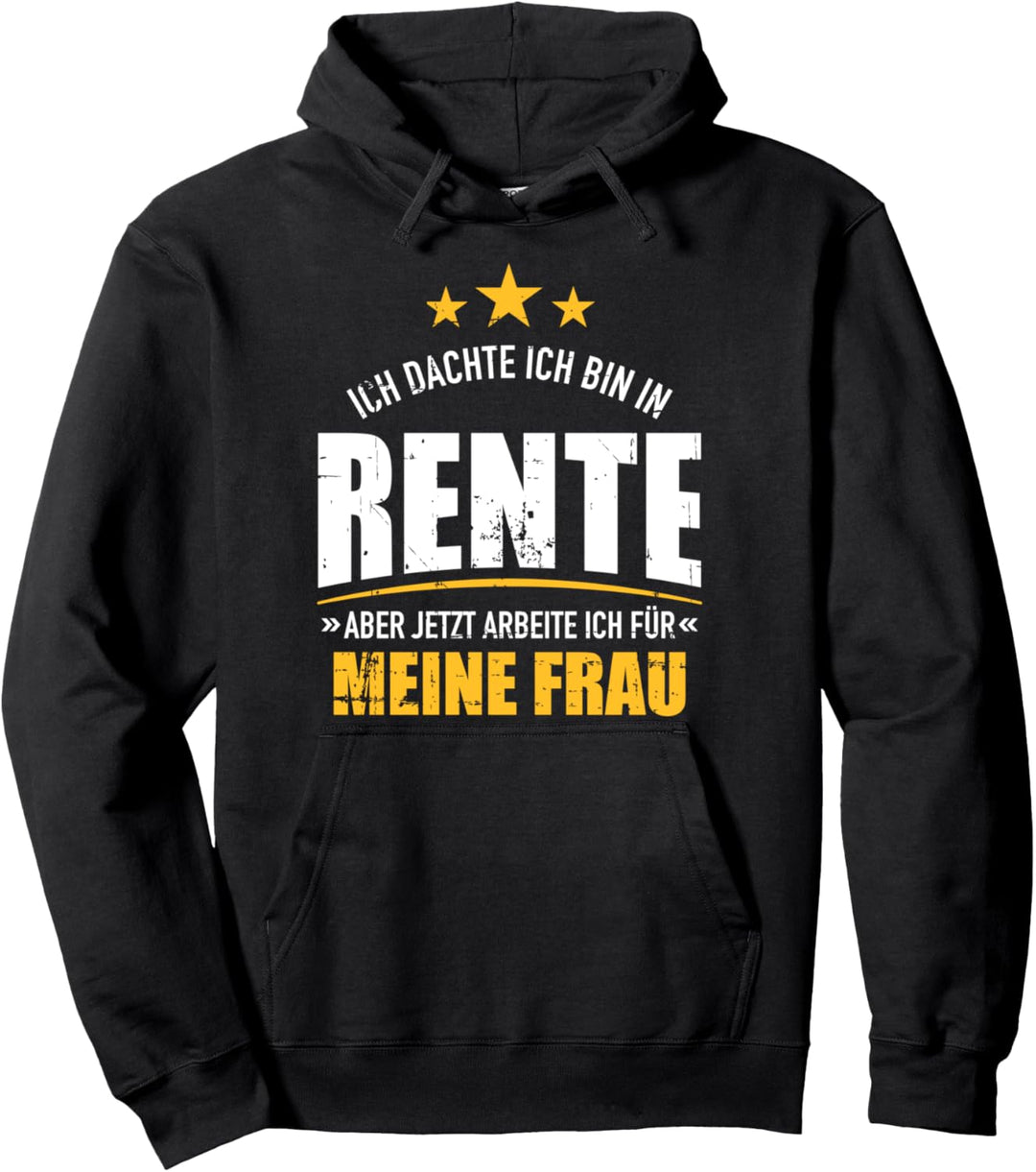 Rente lustiger Spruch arbeite für meine Frau Pullover Hoodie