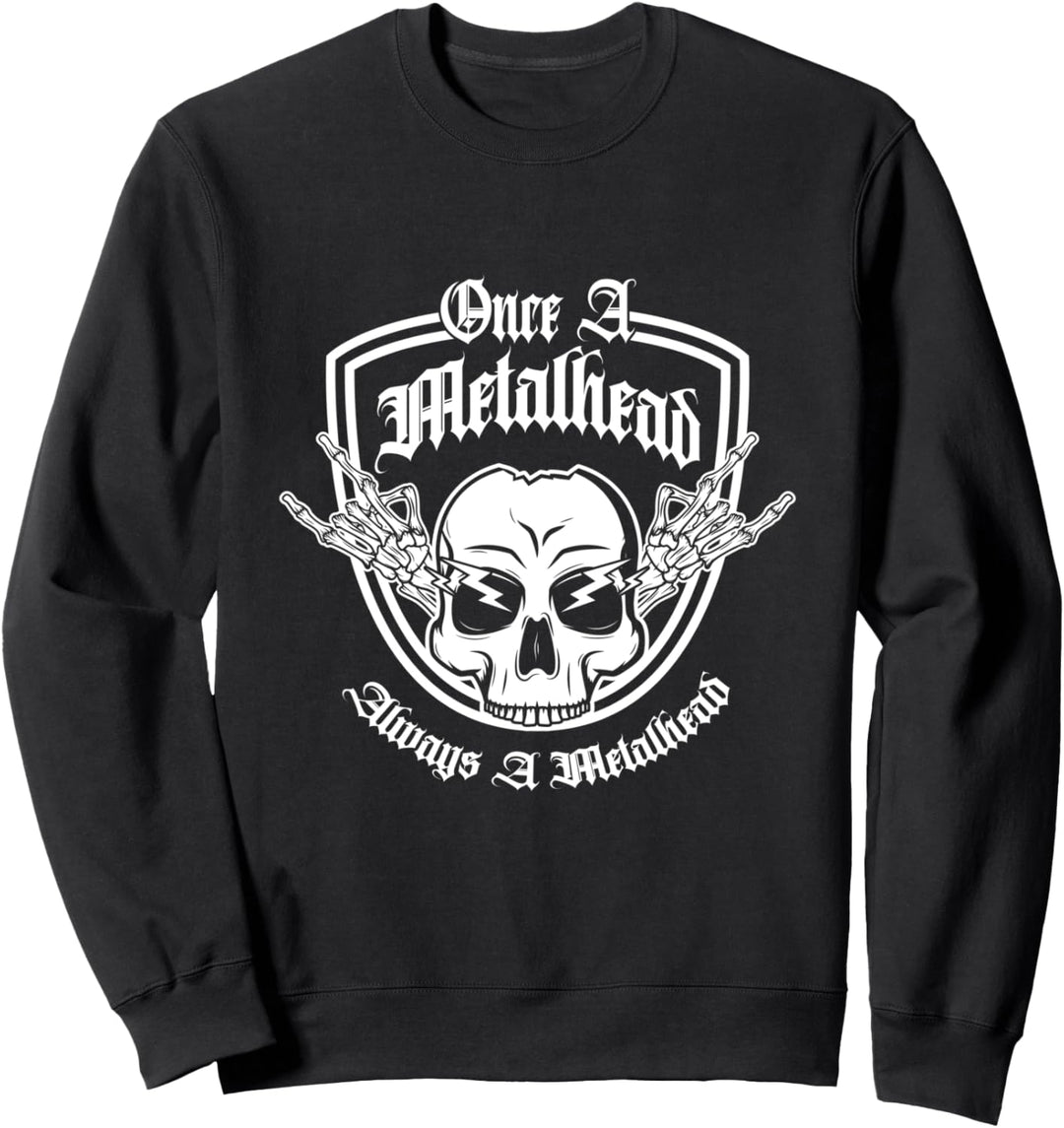 Schädel Einmal Metalhead Immer Metalhead Metaler Skelett Sweatshirt