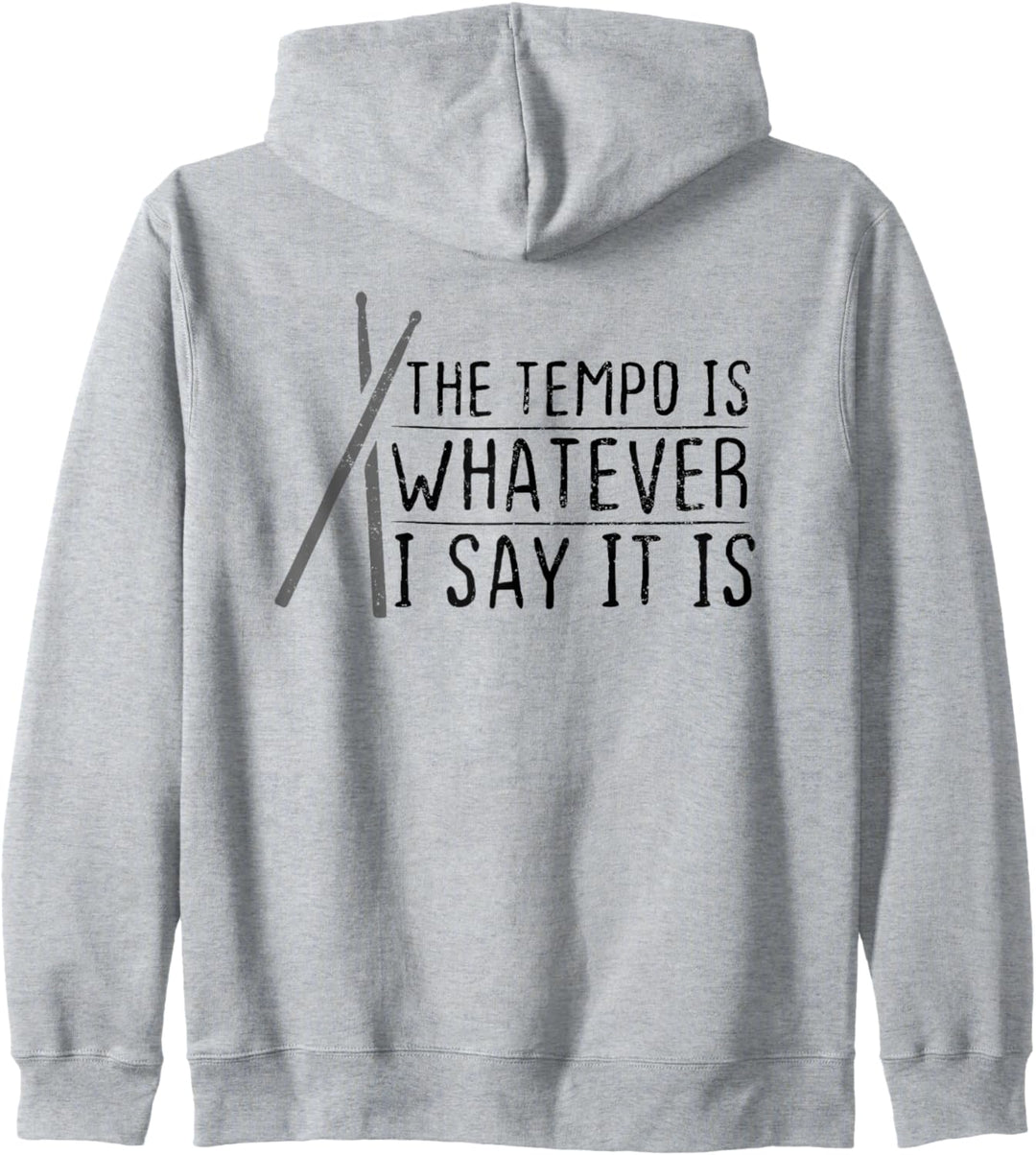 Schlagzeuger The Tempo Is Whatever I Say It Is Für Drummer Kapuzenjacke