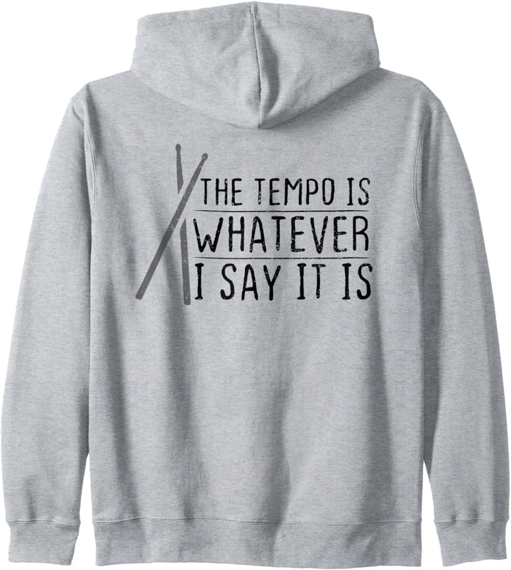 Schlagzeuger The Tempo Is Whatever I Say It Is Für Drummer Kapuzenjacke