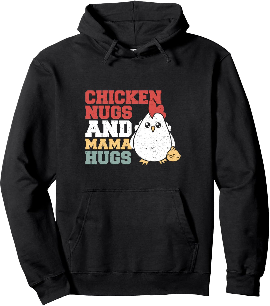 Hähnchen: Chicken Nugs And Mama Hugs - Mutter Sprüche Pullover Hoodie