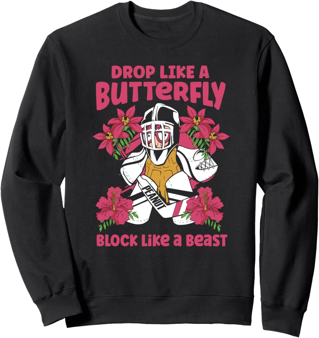 Drop like a Butterfly Block like a Beast Eishockey Sweatshirt
