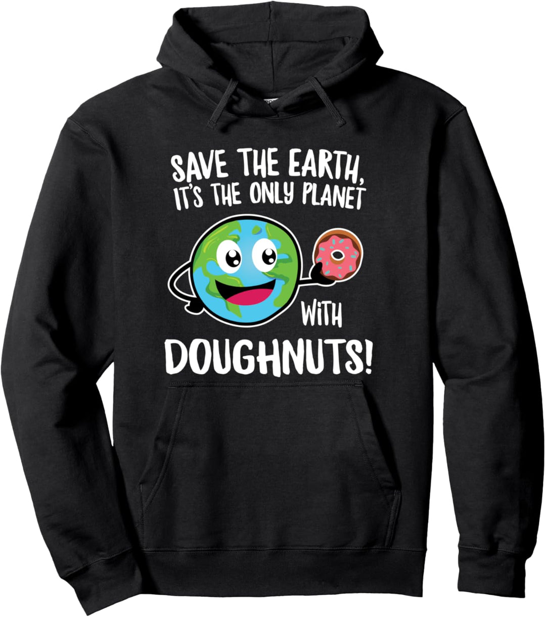 Funny Doughnut Lovers Save the Earth Earth Day Pullover Hoodie