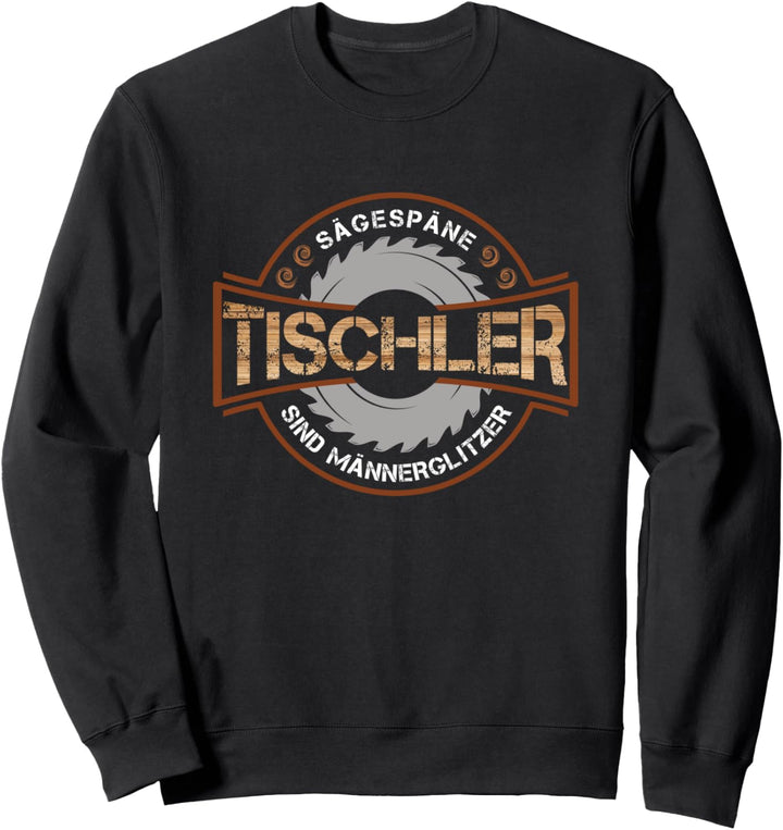 Sägespäne sind Männerglitzer Tischler Sweatshirt