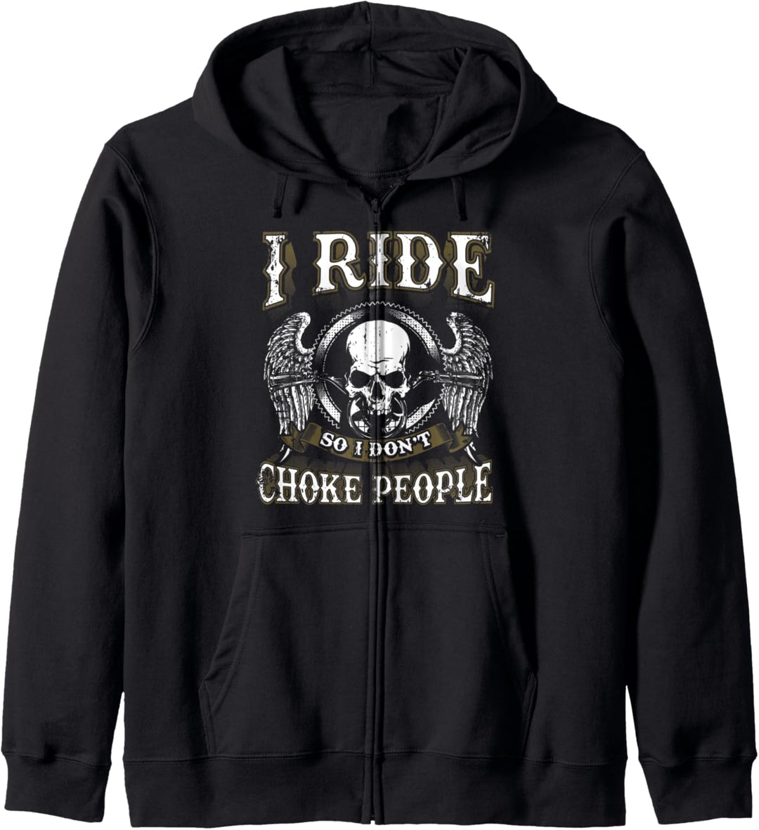 Skull Biker Ride So I Don't Choke People Motorcycle Kapuzenjacke