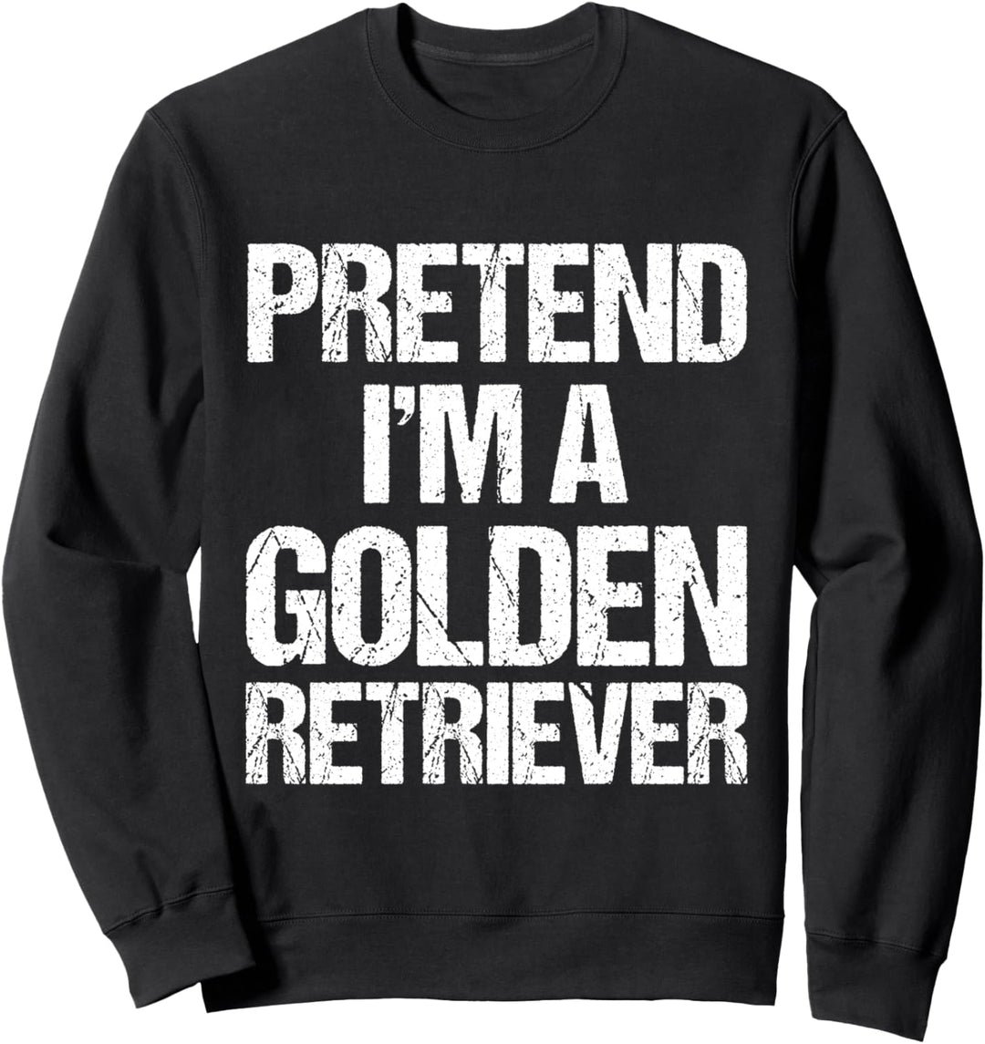 Pretend I'm An Golden Retriever Minimalist Hundekostüm Sweatshirt