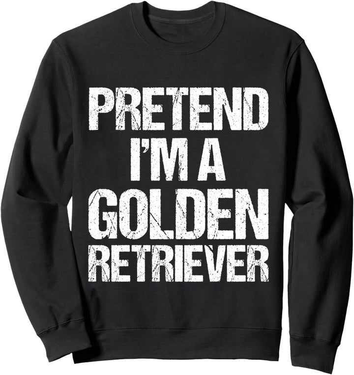 Pretend I'm An Golden Retriever Minimalist Hundekostüm Sweatshirt