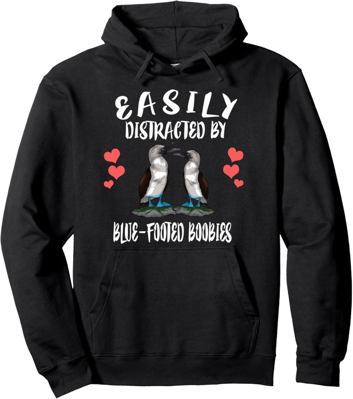Easily Distracted By Blue-Footed Boobies Birds Pullover Hoodie
