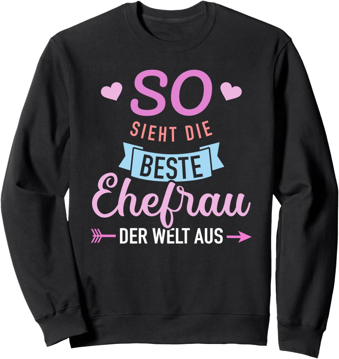 Beste Ehefrau der Welt Sweatshirt