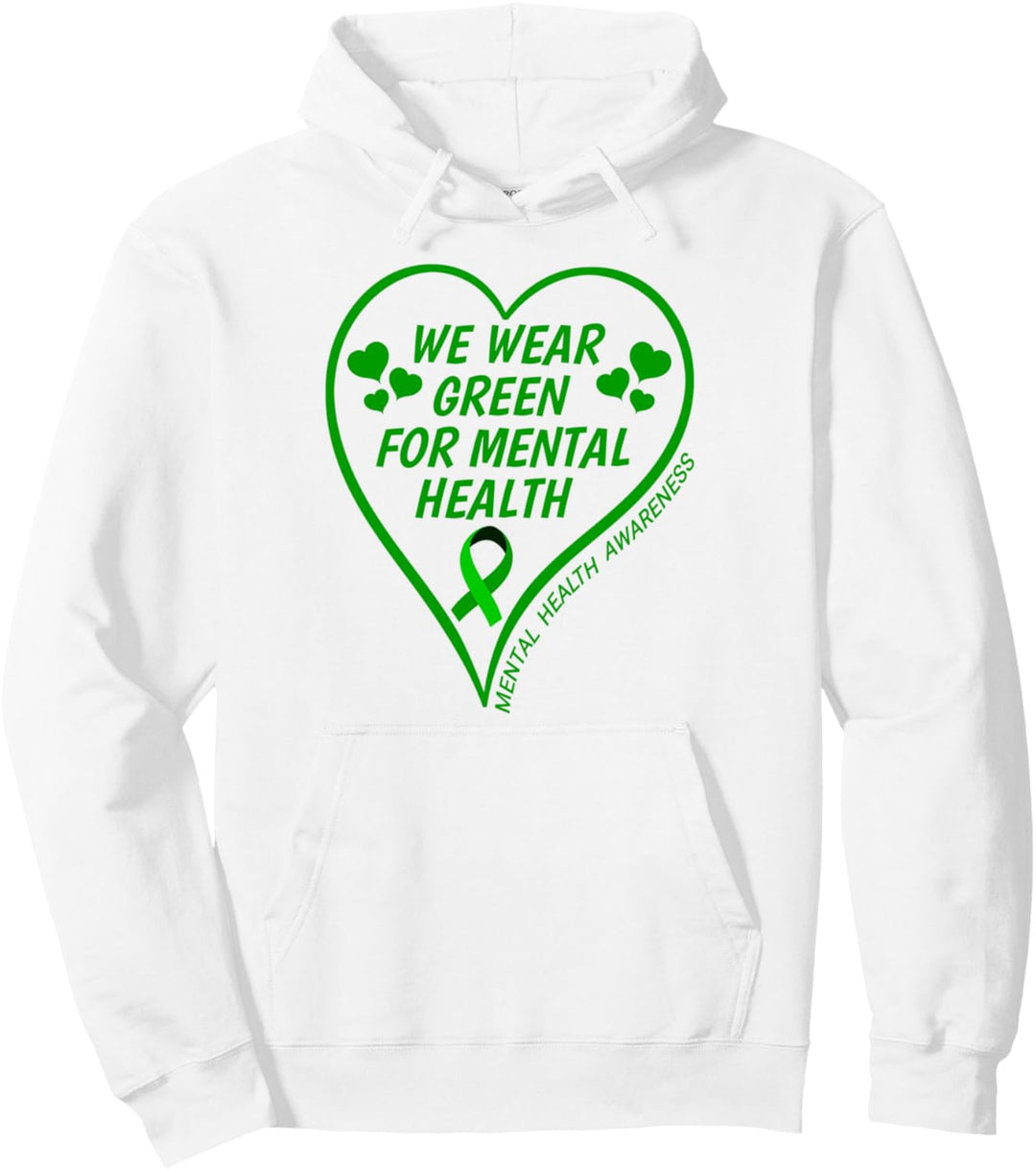 Mental Health Awareness 2023 We Wear Green For Mental Health Pullover Hoodie