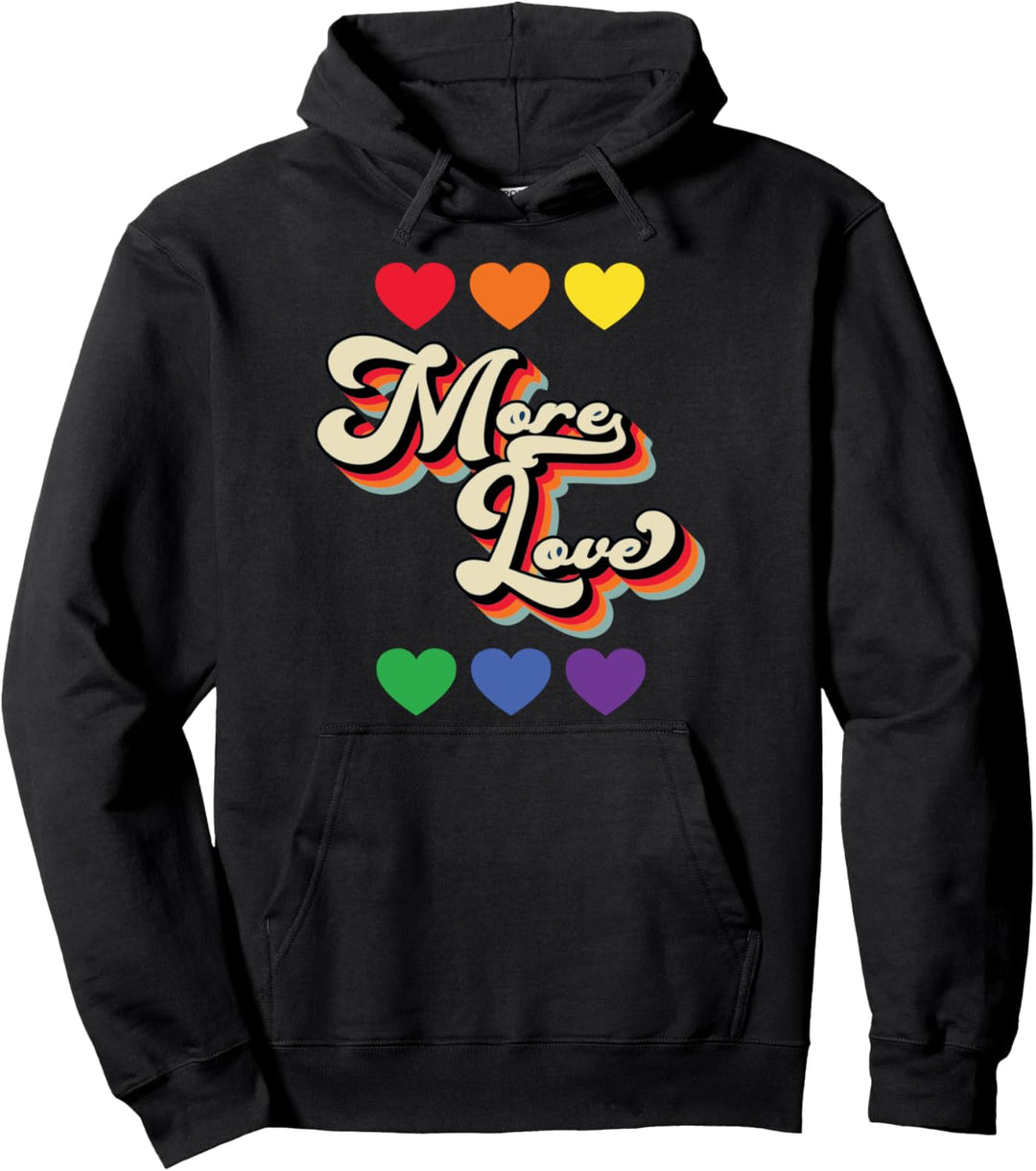 More Love Sweatshirt,Stop Hate Love More Love You More Love Pullover Hoodie