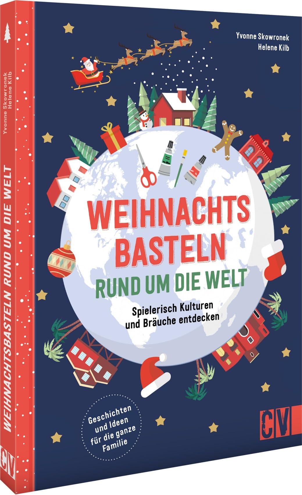 Kinder-Bastelbuch – Weihnachtsbräuche rund um die Welt: Spielerisch andere Kulturen entdecken. Baste