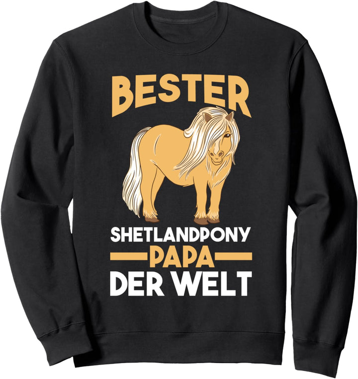 Pferde Papa Vater Vatertag Shetlandpony Pferd Reiten Sweatshirt
