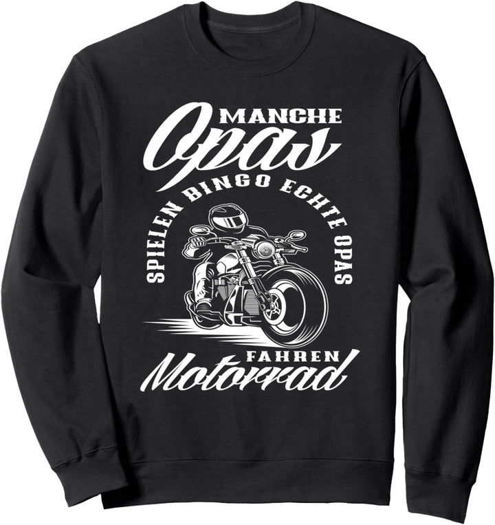 Motorrad Opa Alter Mann Biker Spruch Lustiges Motorradfahrer Sweatshirt