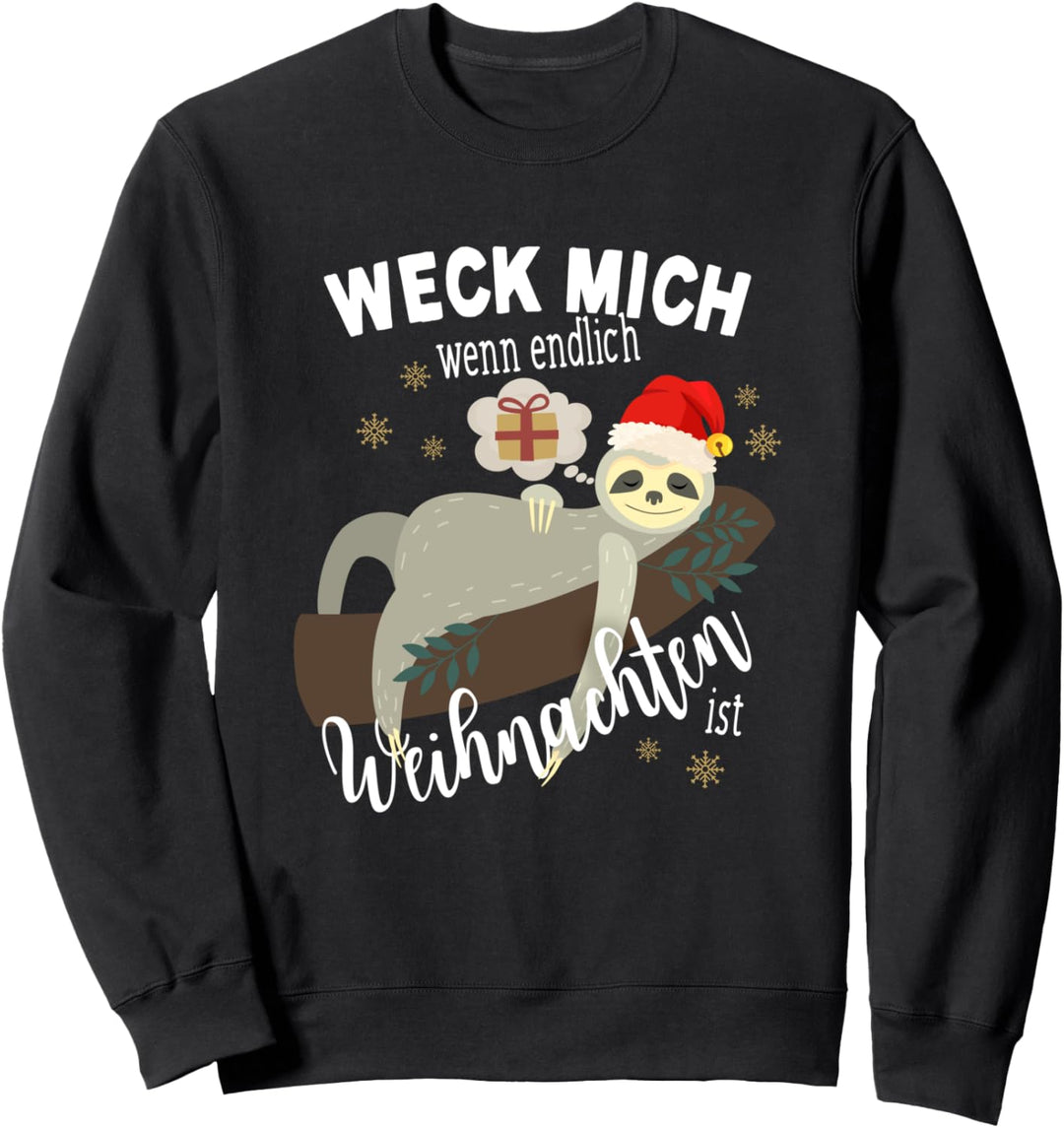 Weck Mich Wenn Endlich Weihnachten Ist Lustiges Faultier Sweatshirt