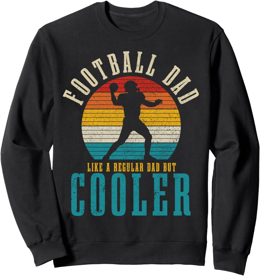 Football Dad Like A Regular Dad But Cooler Lustig Vintage Sweatshirt