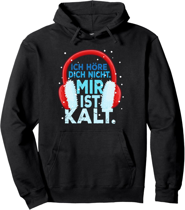 Ohrwärmer Mir ist Kalt Spruch Witziges Winter Geschenk Pullover Hoodie