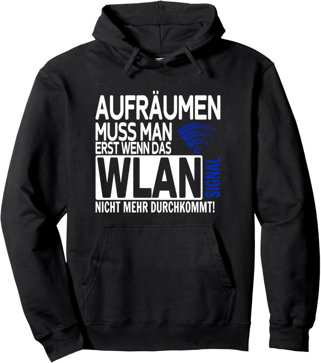 Aufräumen muss man erst wenn das WLAN Game Spieler Zockerin Pullover Hoodie