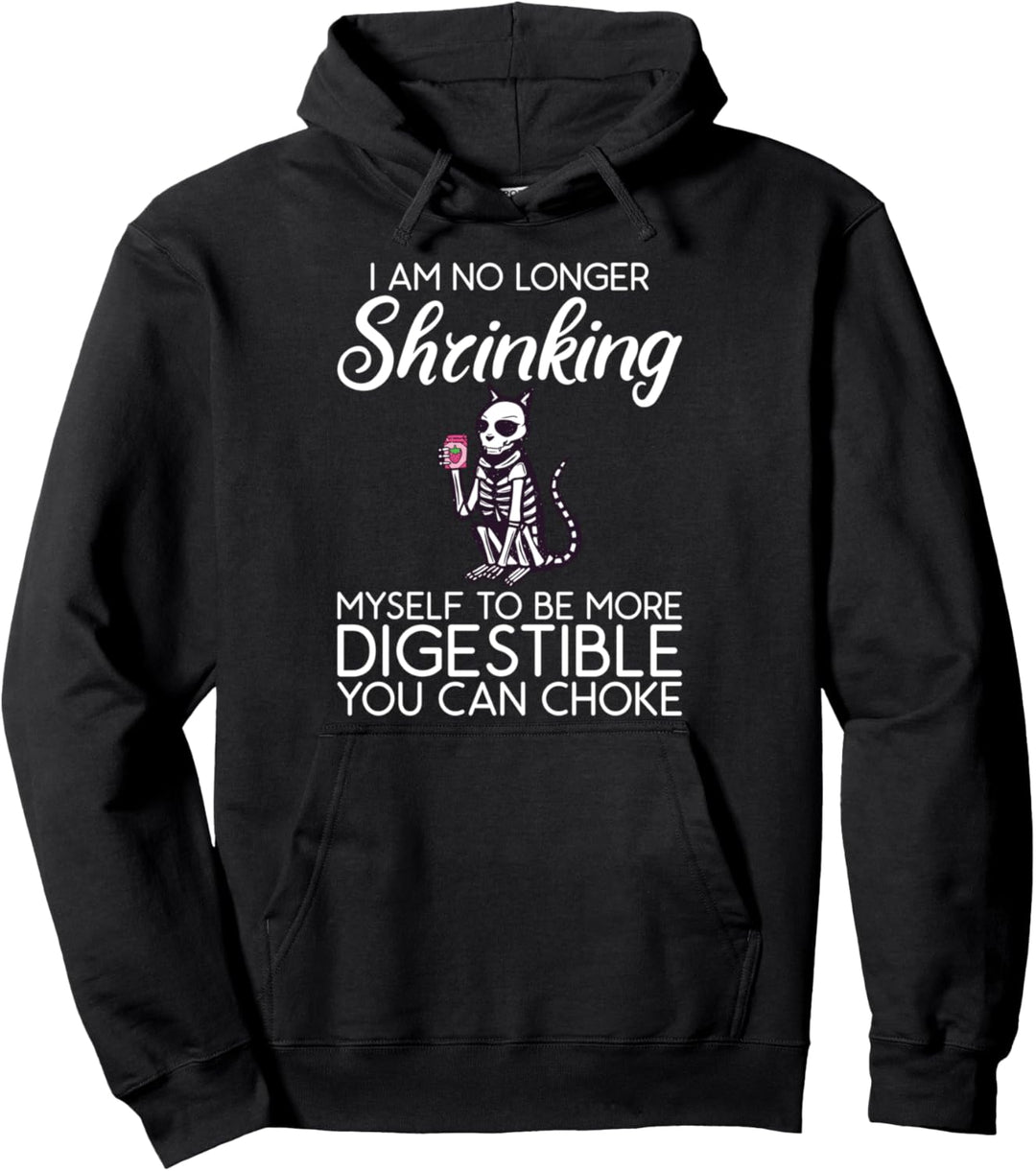 Ich verkleinert mich nicht mehr, wenn ich mehr verdaulicher Pullover Hoodie