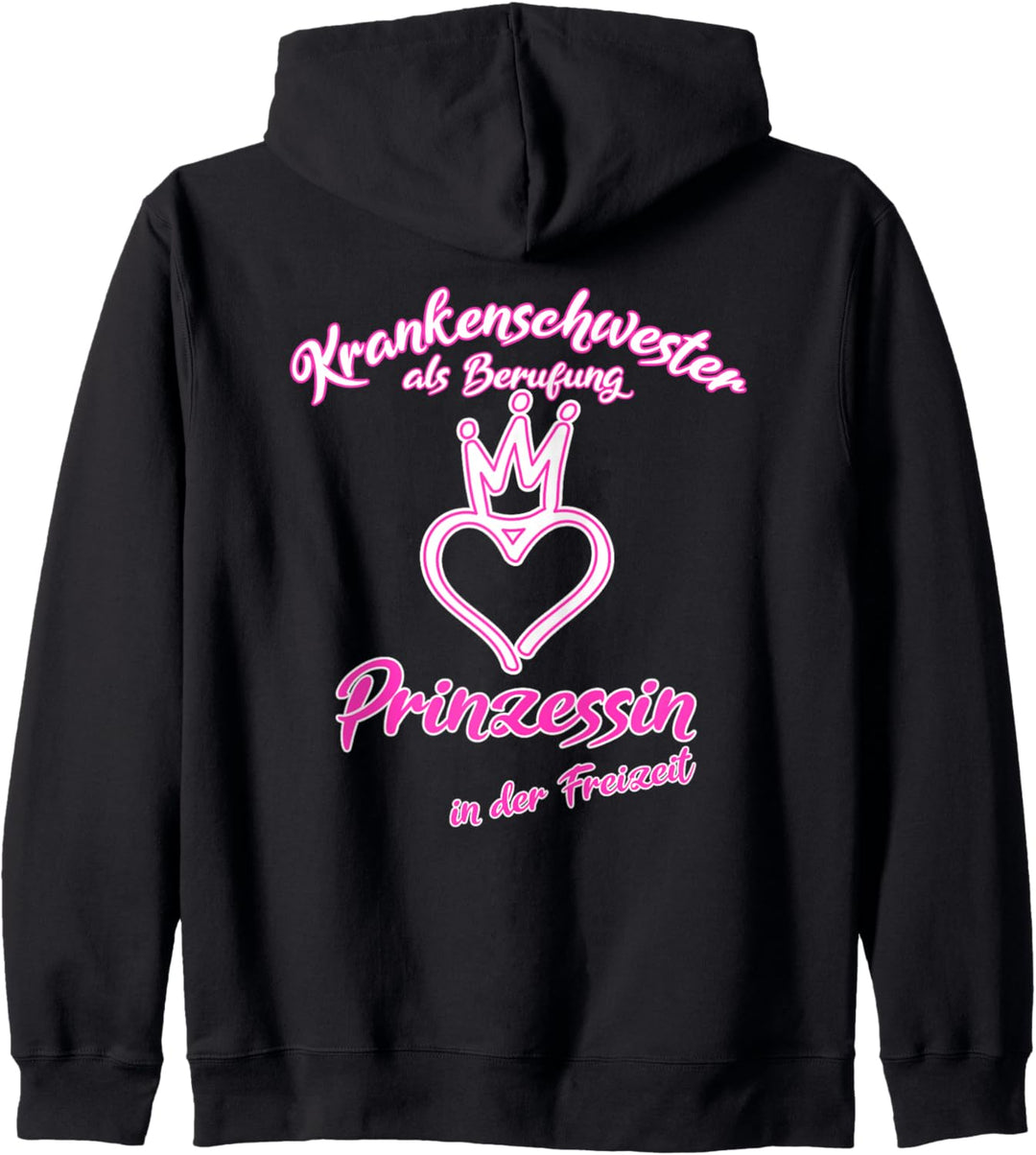 Krankenschwester als Berufung Freizeit Prinzessin Geschenk Kapuzenjacke