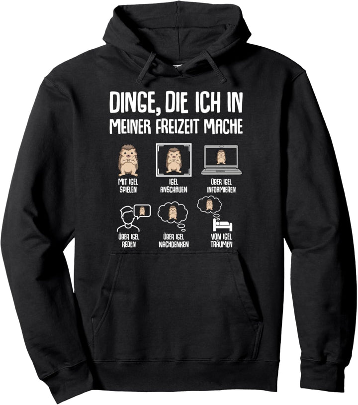 Igel - Dinge die ich in meiner Freizeit mache Kinder Damen Pullover Hoodie