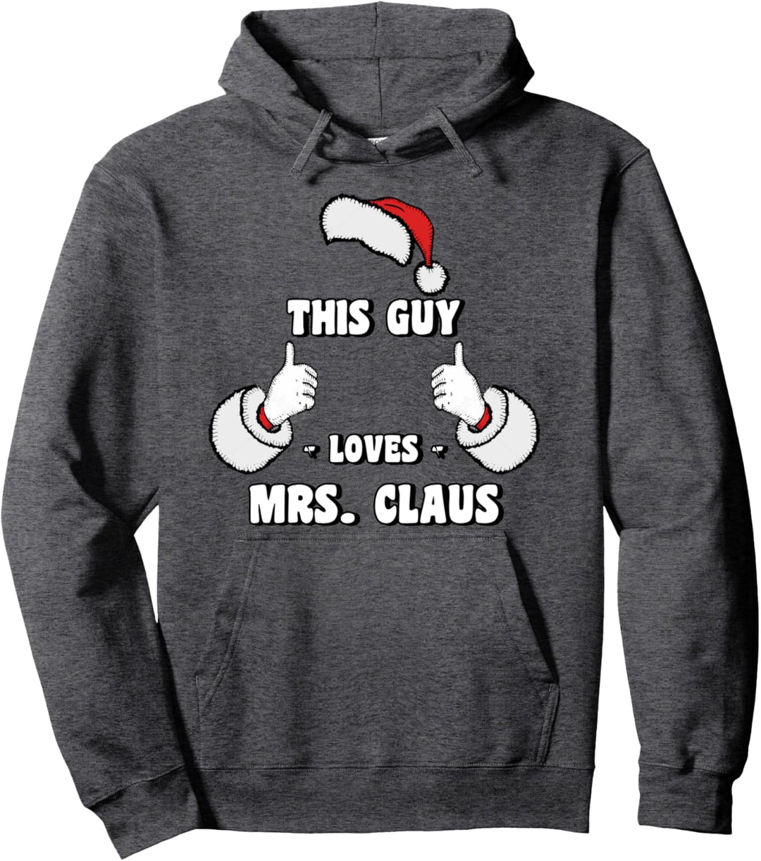 Dieser Kerl liebt Mrs. Claus Pullover Hoodie
