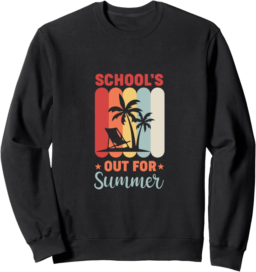 Retro Last Day Of School Schools Out For Summer Teacher Sweatshirt