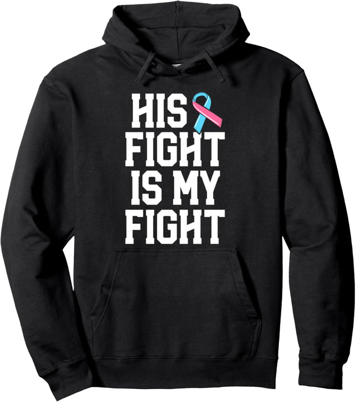 His Fight Is My Fight Breast Cancer Pink Ribbon Awareness Pullover Hoodie