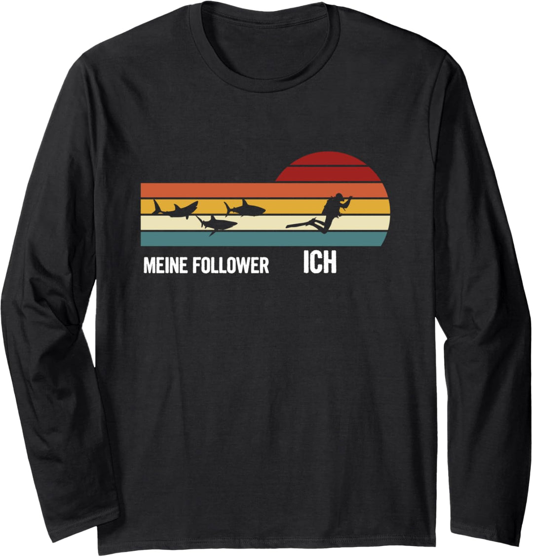 Meine Follower Ich Taucher Tauchen Hai Tauchsport Spruch Langarmshirt