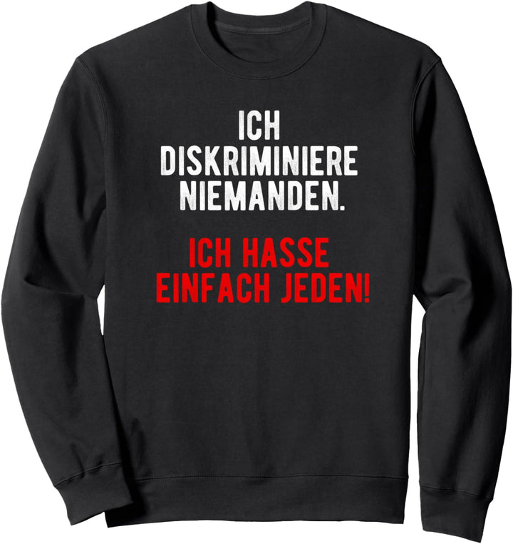 Ich Hasse Jeden, Misanthrop Ich Hasse Menschen, I Hat People Sweatshirt