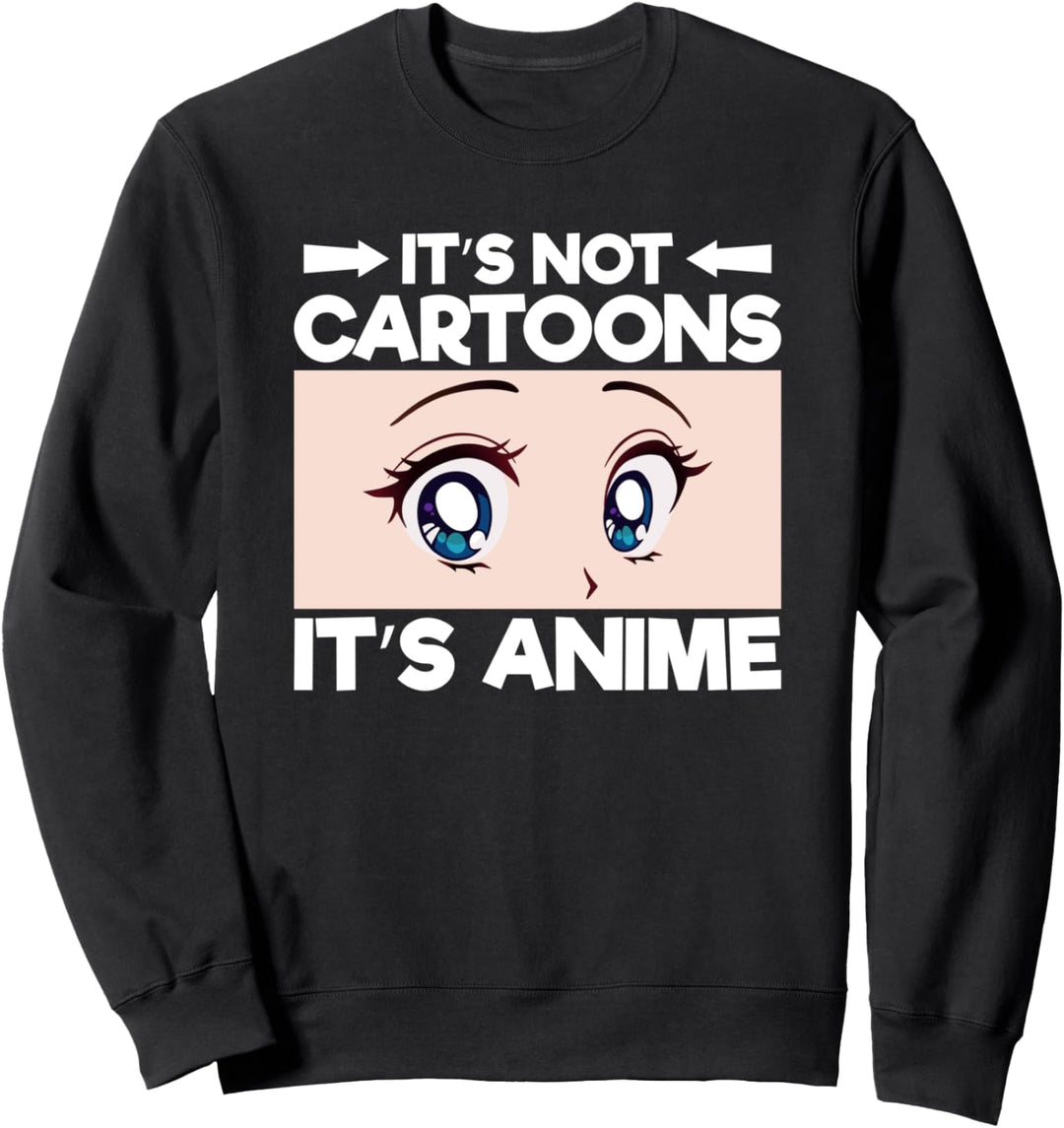 Es ist nicht Cartoons Es ist Anime Girl Manga Otaku Sweatshirt