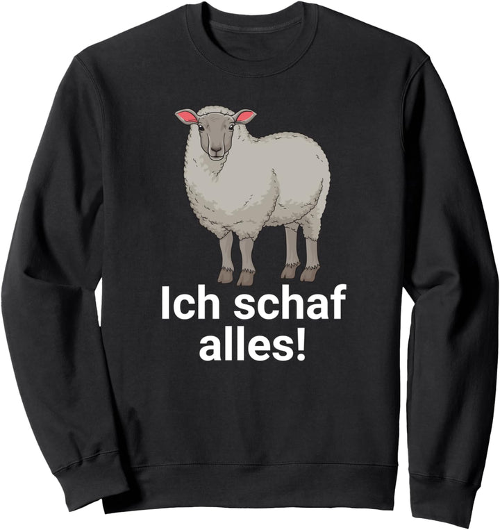 Ich schaf alles! Lustiges Schafe Wortspiel Landwirt Bauer Sweatshirt